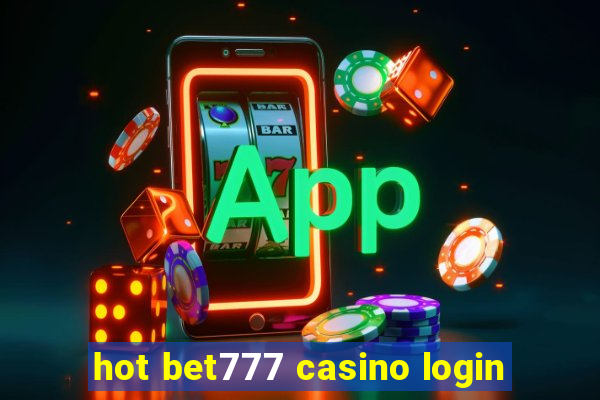 hot bet777 casino login